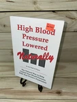 High Blood Pressure Lowered Naturally,belinda Kent 1993 Pb (A5). Fixed Price $21.00.