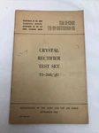 Manual Crystal Rectifier Test Set TS-268(*)/U Tm 11-1242 To 16-35TS268-15. Fixed Price $35.99.