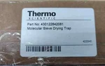 Thermo Scientific Molecular Sieve Drying Trap (pn: 430122842081) Adl. Fixed Price $57.89.