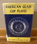 American Glass Cup Plates-ruth Webb Lee & James H. ROSE-4TH Printing-ex Hc W/dj!. Fixed Price $24.99.