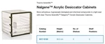 30.5 Cm-h Nalgene Clear Thermo Scientific Acrylic Desiccator Cabinets 5317-0120. Fixed Price $395.00.